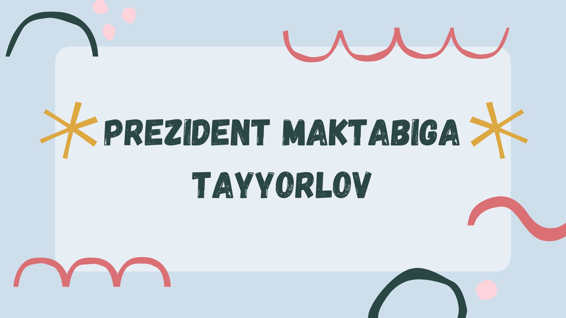 Prezident maktabiga tayyorlov